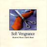 Soft Vengeance